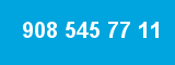 908 545 77 11